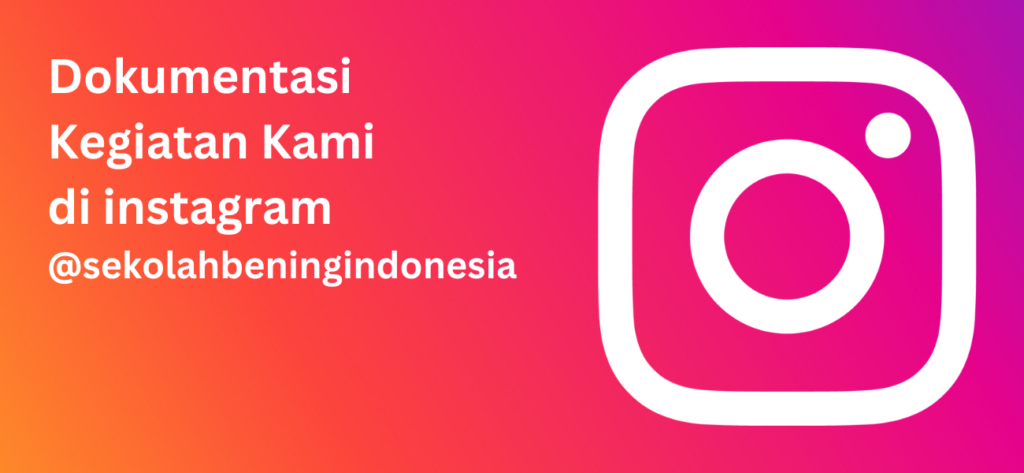 visit my instagram sekolah bening indonesia