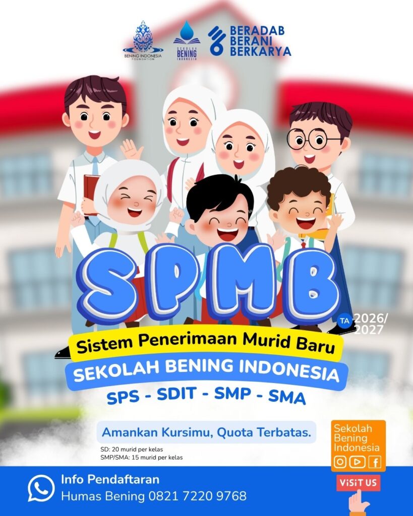 Pendafatran Dibuka - PPDB Sekolah Bening Tahun Ajaran 2026-2027 - PAUD - SD - SMP - SMA